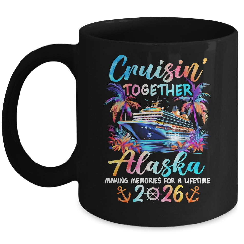 Alaska Cruise 2026 Family Cruisin' Vacation Together Mug | teecentury