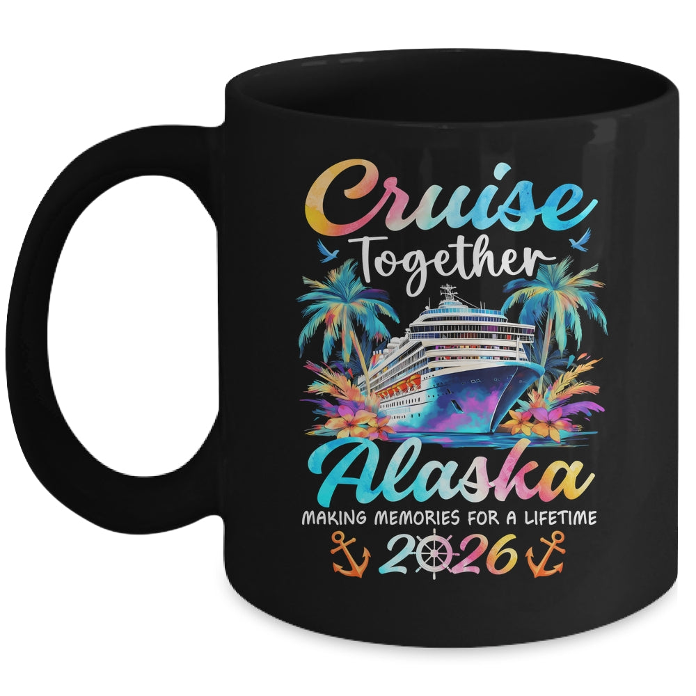 Alaska Cruise 2026 Family Vacation Cruisin’ Together Mug | teecentury