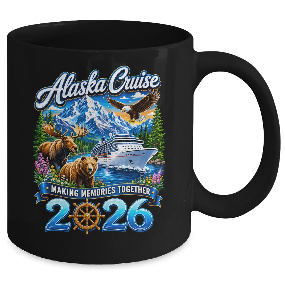 Alaska Cruise 2026 Friends Family Together Vacation Trip Mug | teecentury