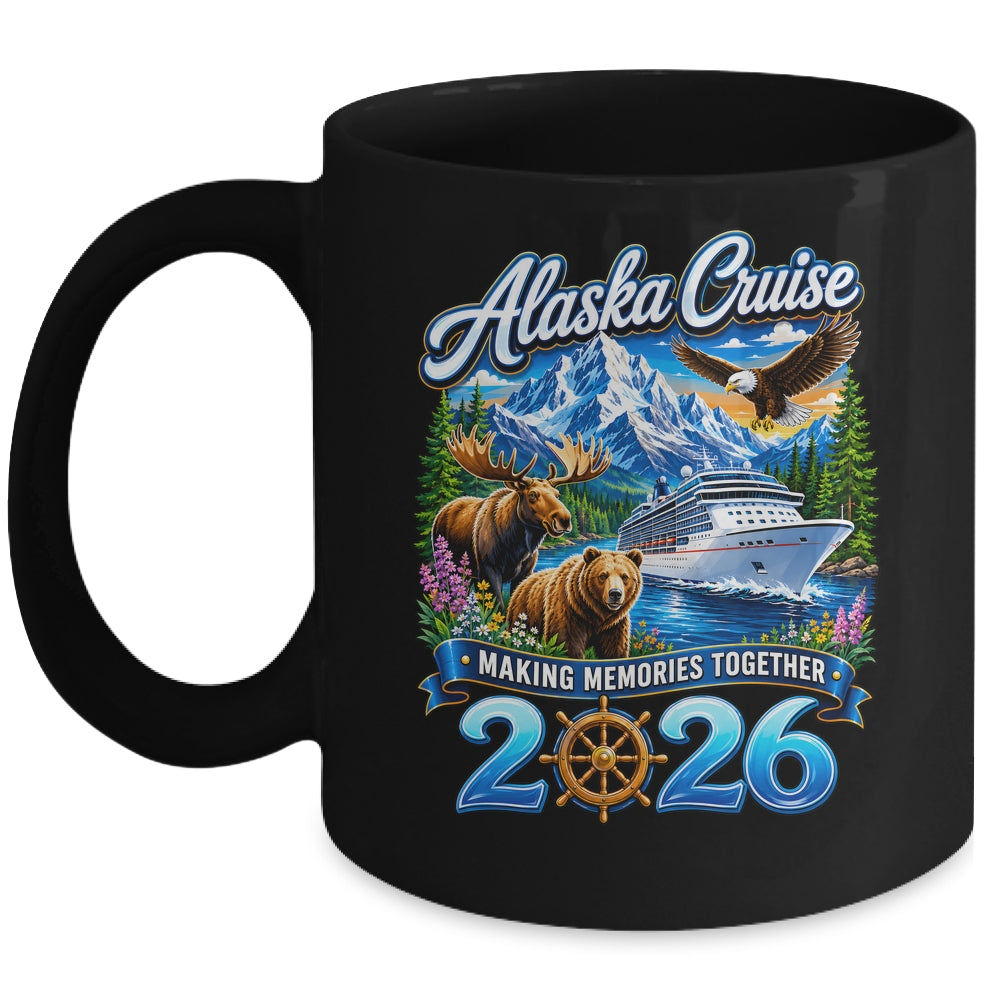 Alaska Cruise 2026 Friends Family Together Vacation Trip Mug | teecentury