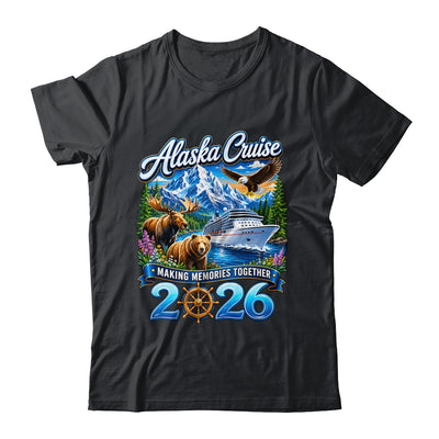 Alaska Cruise 2026 Friends Family Together Vacation Trip Shirt & Hoodie | teecentury