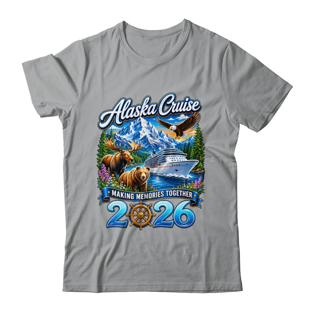 Alaska Cruise 2026 Friends Family Together Vacation Trip Shirt & Hoodie | teecentury