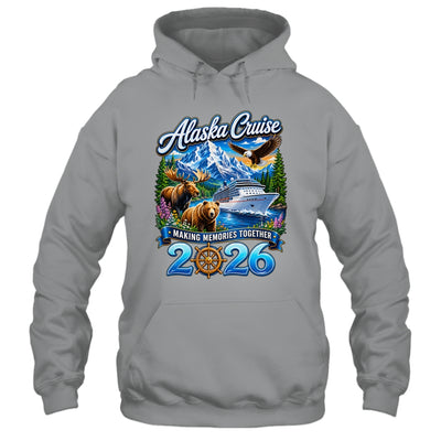 Alaska Cruise 2026 Friends Family Together Vacation Trip Shirt & Hoodie | teecentury