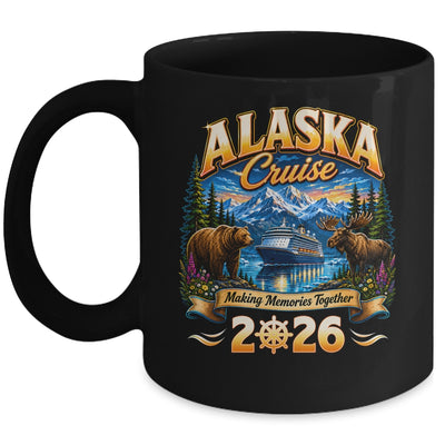 Alaska Cruise 2026 Friends Family Vacation Matching Memories Mug | teecentury