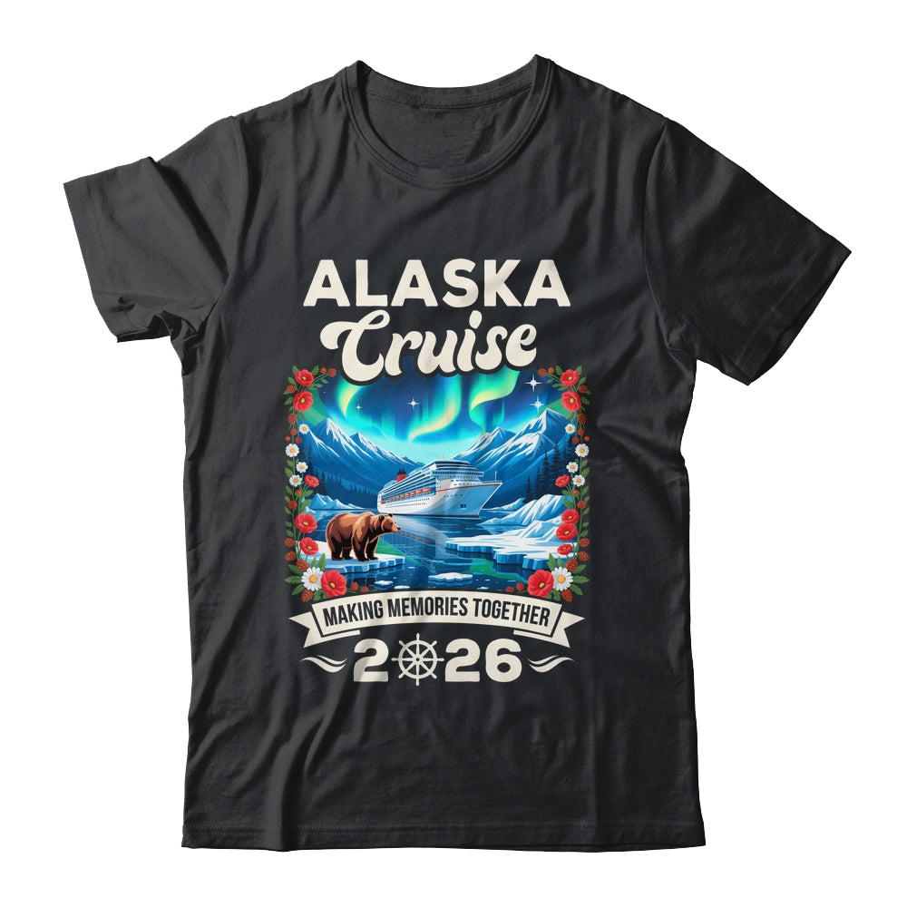Alaska Cruise 2026 Matching Family And Friends Group Alaskan Shirt & Hoodie | teecentury