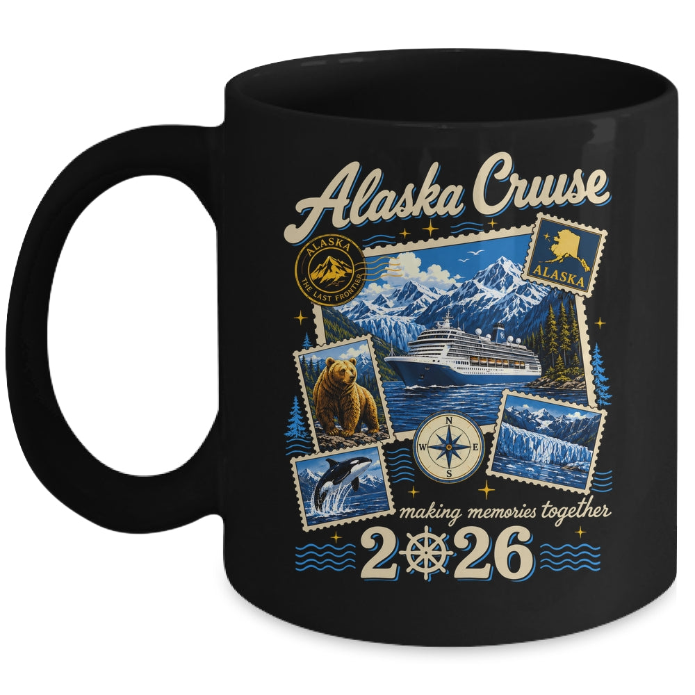 Alaska Cruise 2026 Memories Together Family Friends Vacation Mug | teecentury