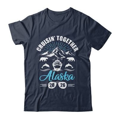 Alaska Cruise Together 2026 Family Friends Vacation Travel Shirt & Hoodie | teecentury