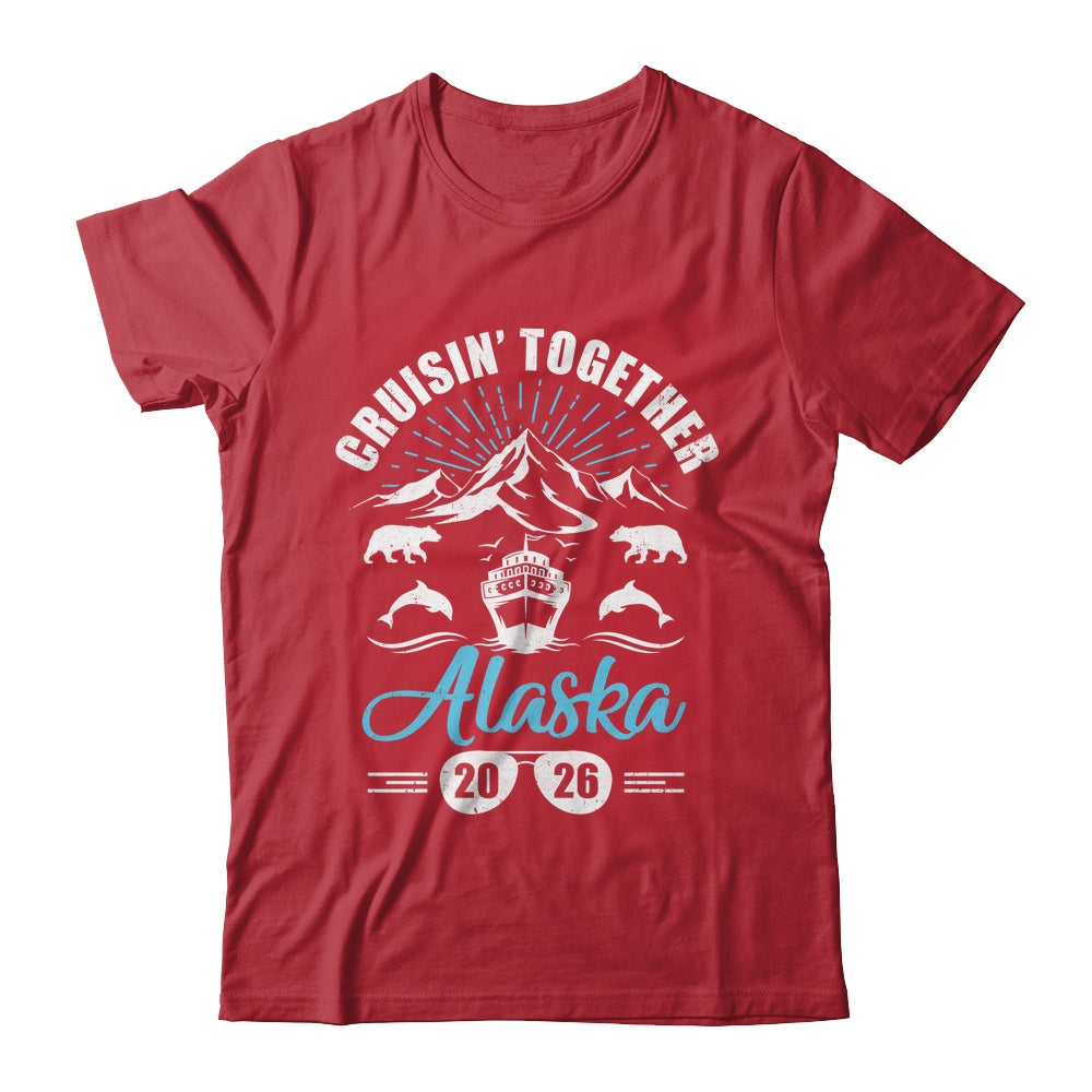 Alaska Cruise Together 2026 Family Friends Vacation Travel Shirt & Hoodie | teecentury