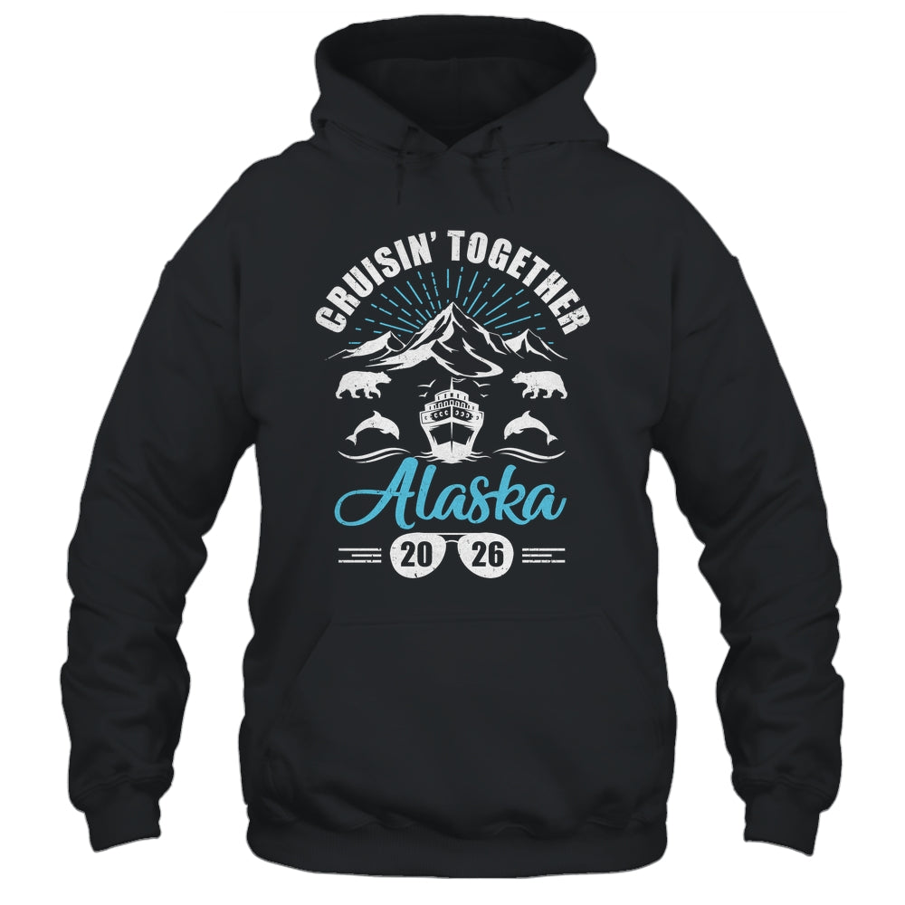 Alaska Cruise Together 2026 Family Friends Vacation Travel Shirt & Hoodie | teecentury