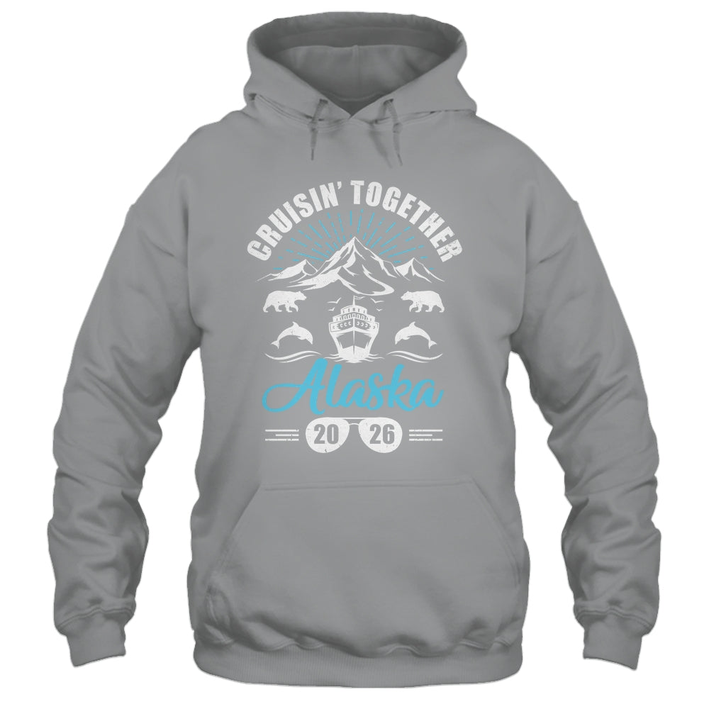 Alaska Cruise Together 2026 Family Friends Vacation Travel Shirt & Hoodie | teecentury
