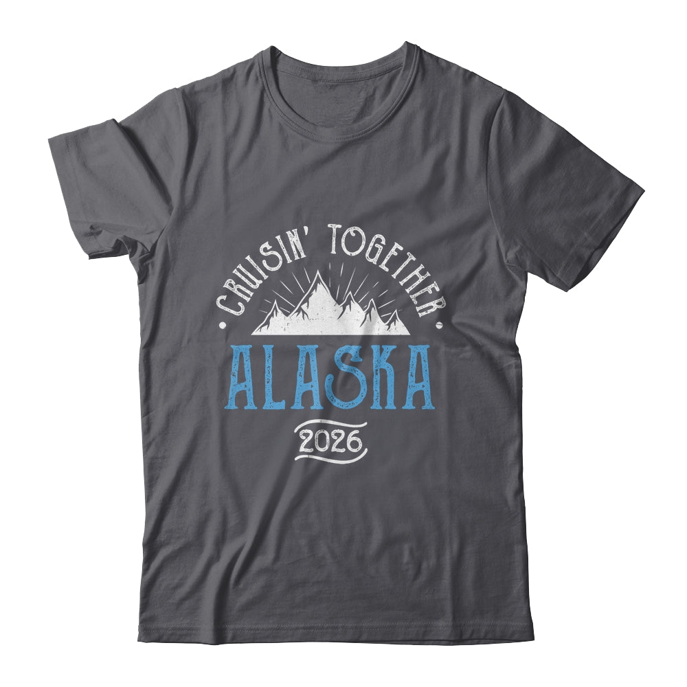 Alaska Cruise Together 2026 Matching Family Friends Group Shirt & Hoodie | teecentury
