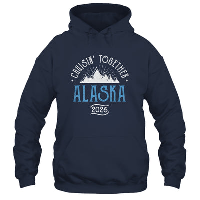 Alaska Cruise Together 2026 Matching Family Friends Group Shirt & Hoodie | teecentury