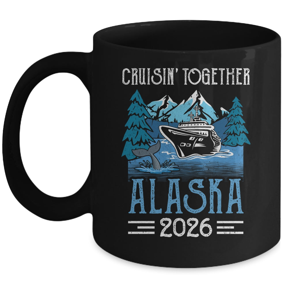 Alaska Cruise Together 2026 Travel Matching Family Friends Group Mug | teecentury