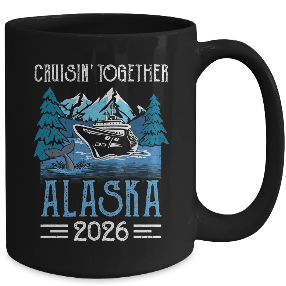 Alaska Cruise Together 2026 Travel Matching Family Friends Group Mug | teecentury