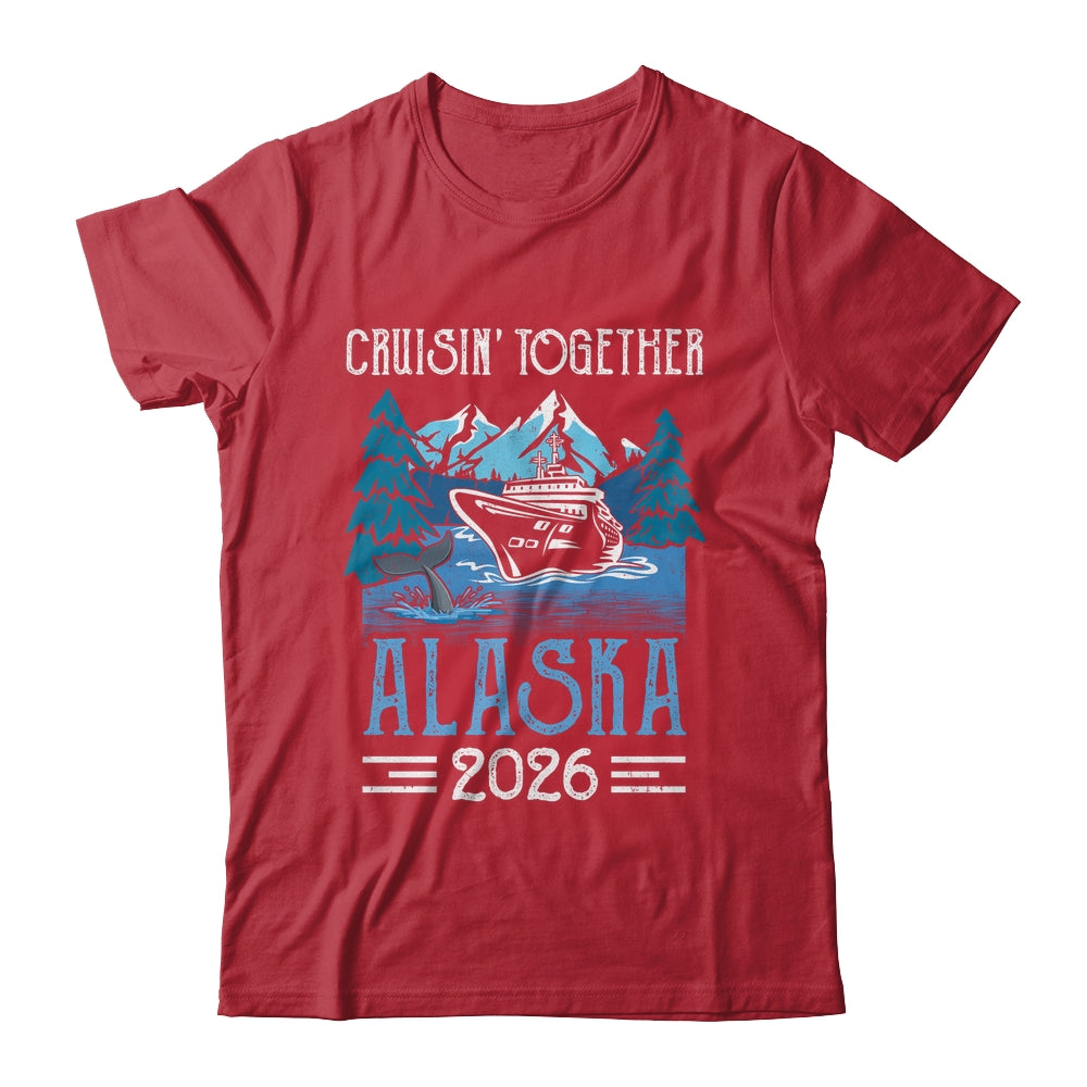 Alaska Cruise Together 2026 Travel Matching Family Friends Group Shirt & Hoodie | teecentury