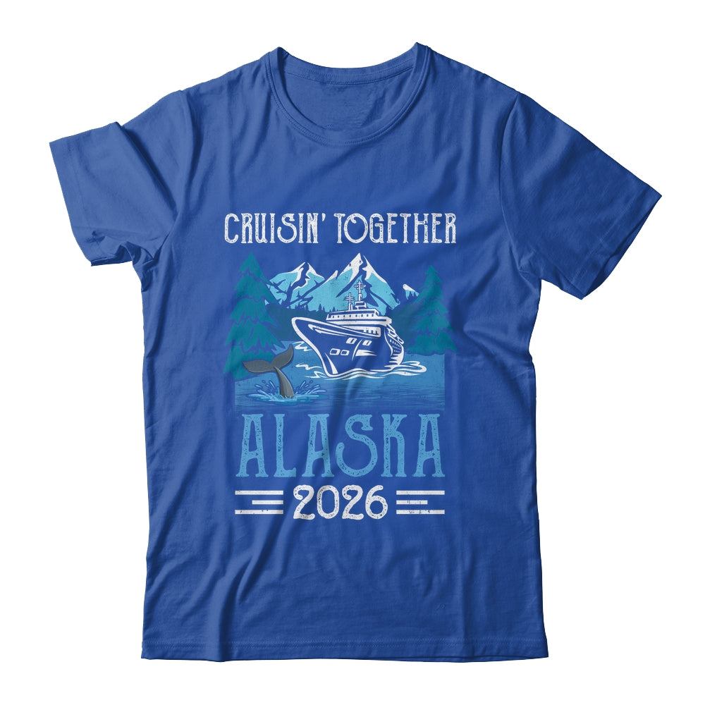 Alaska Cruise Together 2026 Travel Matching Family Friends Group Shirt & Hoodie | teecentury