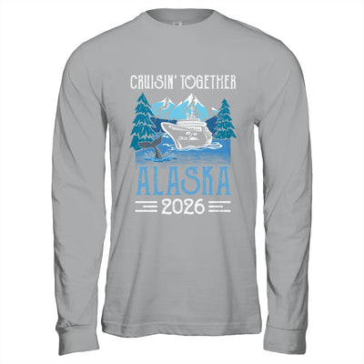 Alaska Cruise Together 2026 Travel Matching Family Friends Group Shirt & Hoodie | teecentury