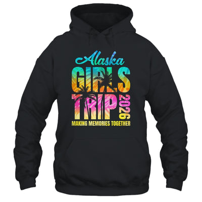 Alaska Girls Trip 2026 Vacation Weekend Matching Summer Shirt & Hoodie | teecentury