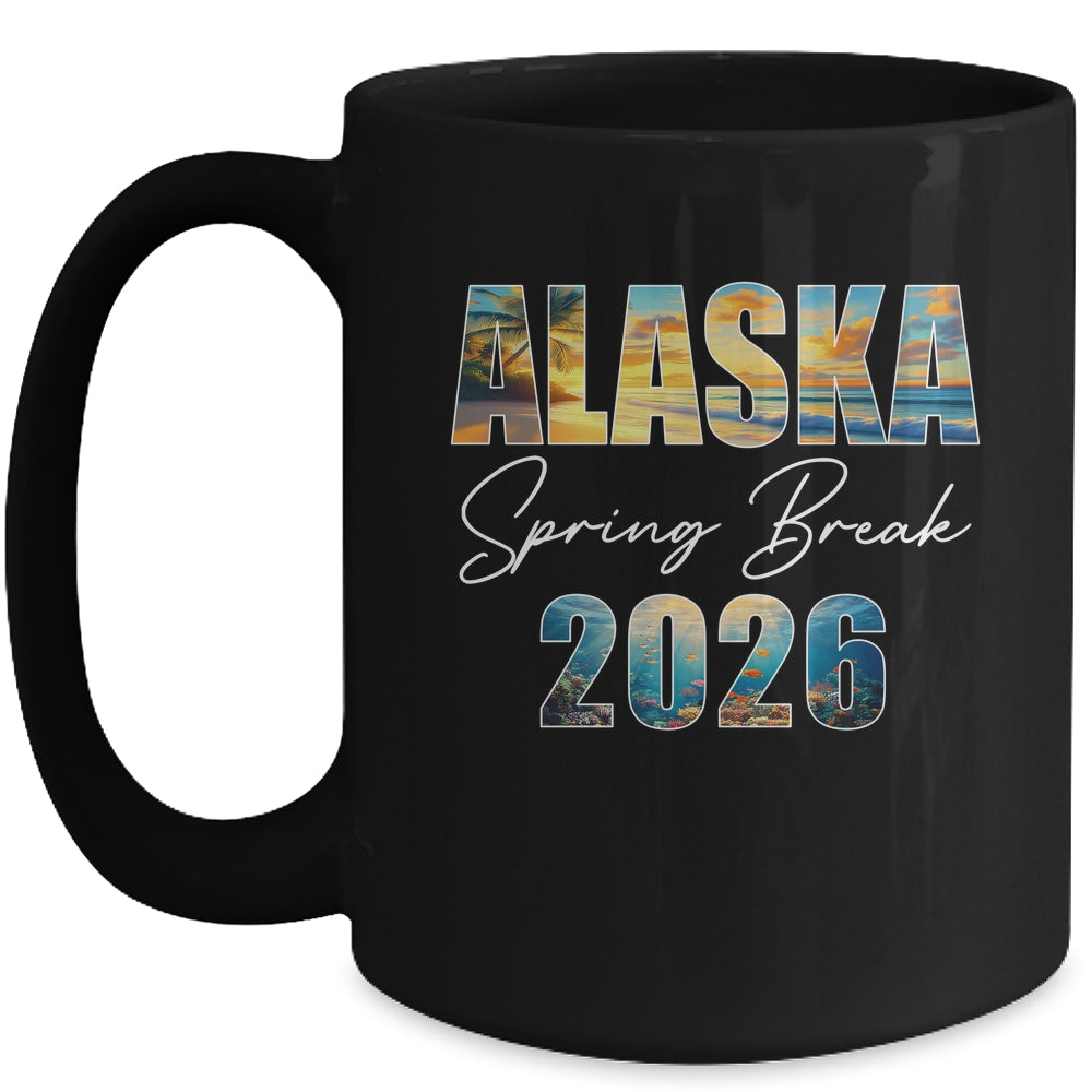 Alaska Spring Break 2026 Summer Vacation Beach Mug | teecentury