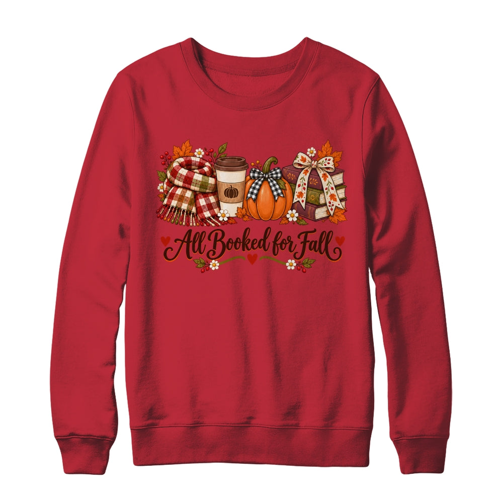 All Booked For Fall Book Lover Autumn Reading Pumpkin Coffee Shirt & Sweatshirt | teecentury