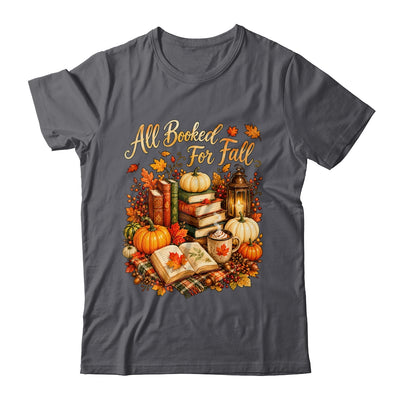 All Booked For Fall Books Coffee Cozy Autumn Reading Women Shirt & Sweatshirt | teecentury