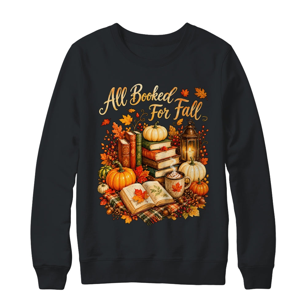 All Booked For Fall Books Coffee Cozy Autumn Reading Women Shirt & Sweatshirt | teecentury