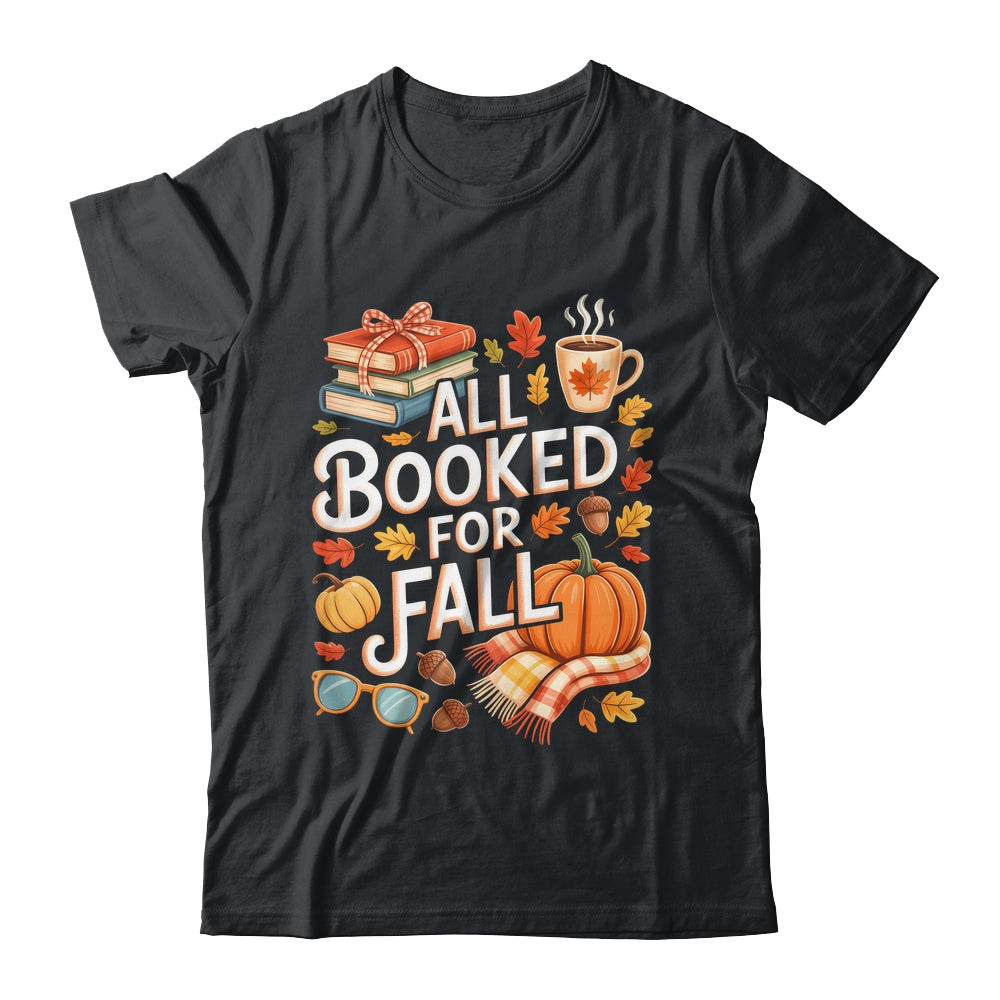 All Booked For Fall Cute Book Lover Autumn Reading Bookish Shirt & Hoodie | teecentury