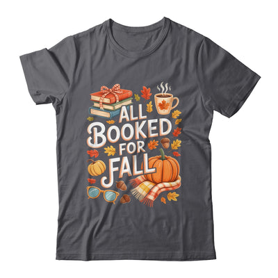 All Booked For Fall Cute Book Lover Autumn Reading Bookish Shirt & Hoodie | teecentury