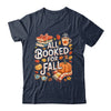 All Booked For Fall Cute Book Lover Autumn Reading Bookish Shirt & Hoodie | teecentury