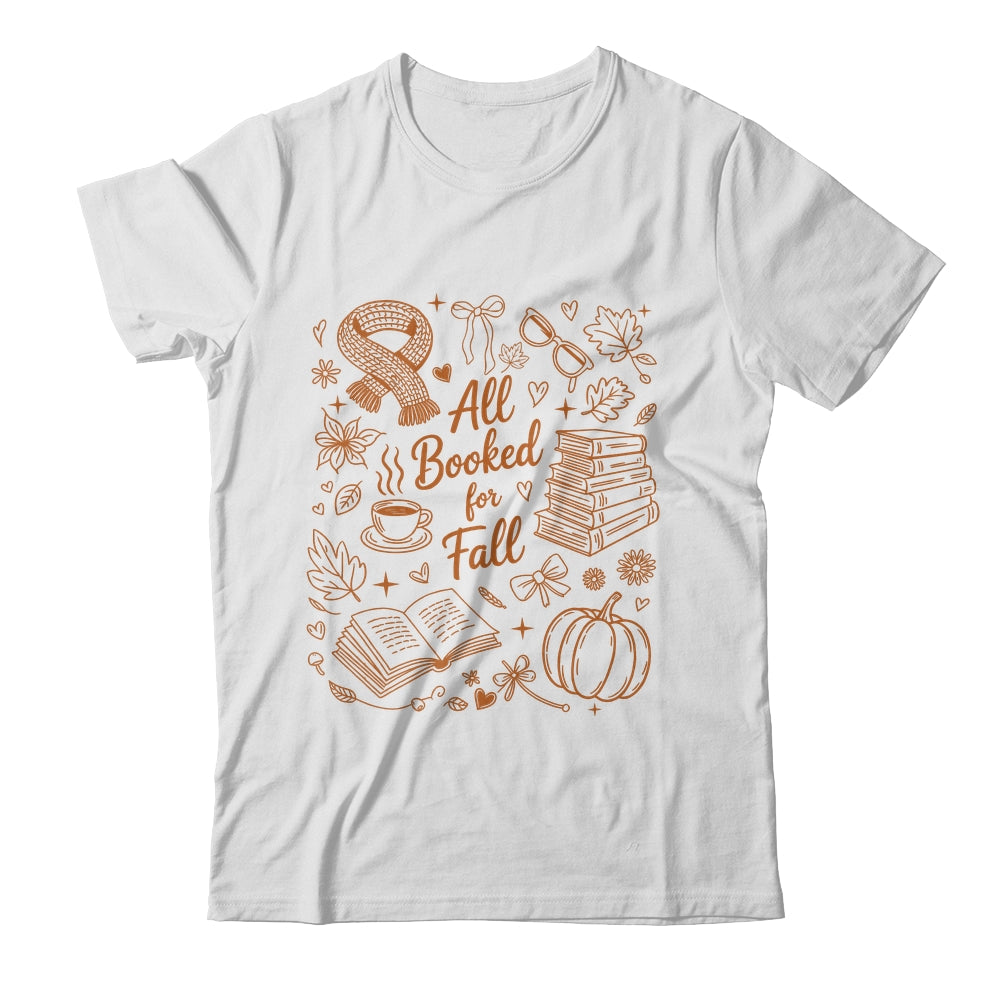 All Booked For Fall Cute Book Lover Reader Autumn Reading Shirt & Sweatshirt | teecentury