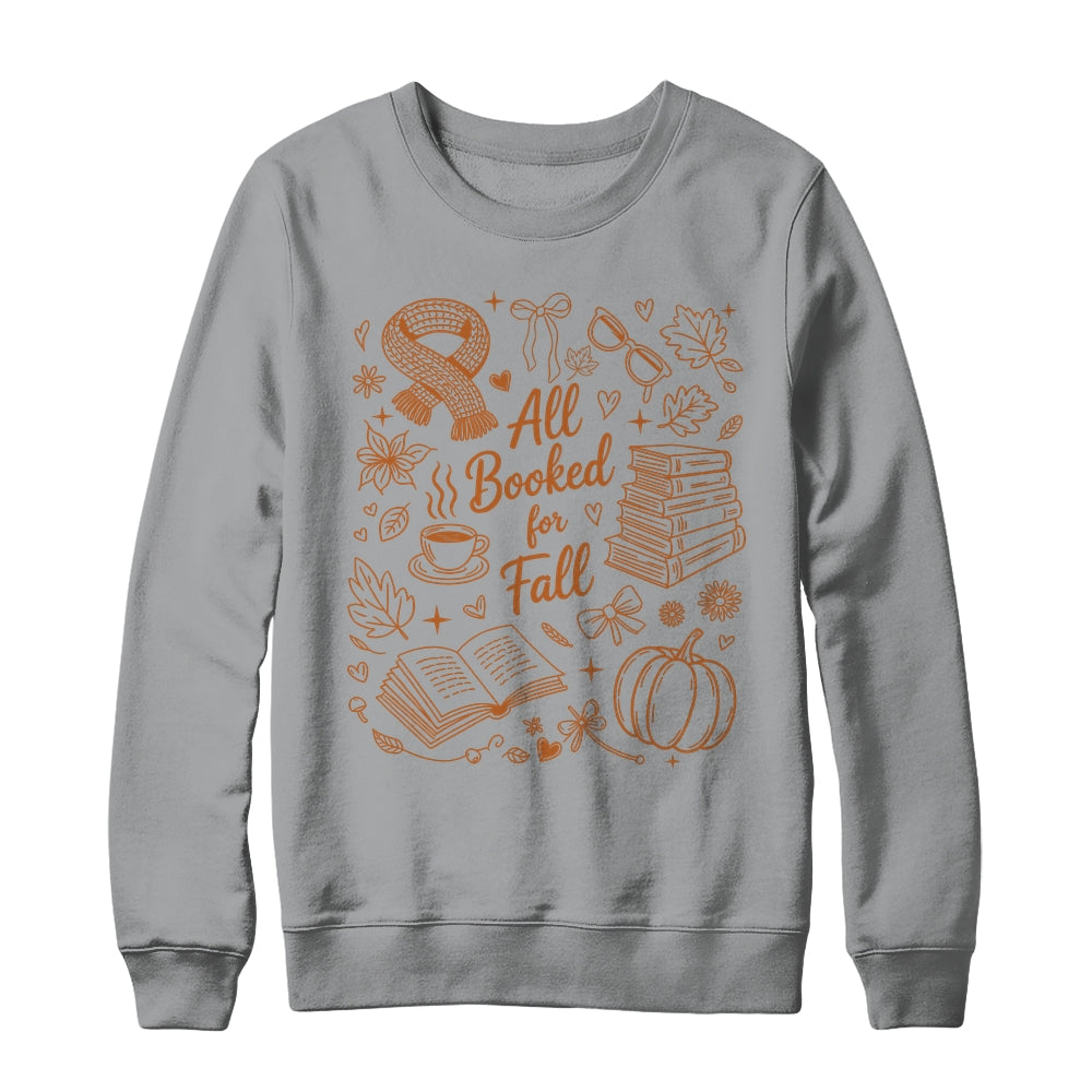 All Booked For Fall Cute Book Lover Reader Autumn Reading Shirt & Sweatshirt | teecentury