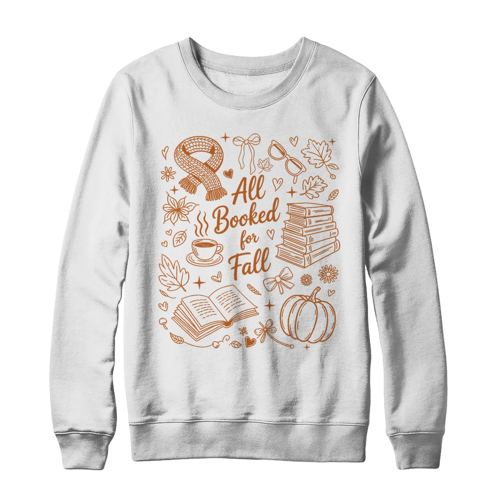 All Booked For Fall Cute Book Lover Reader Autumn Reading Shirt & Sweatshirt | teecentury