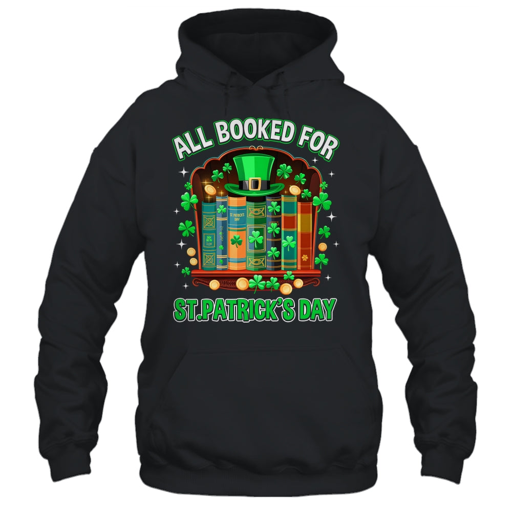All Booked For St Patricks Day Shamrock Librarian Book Lover Shirt & Hoodie | teecentury