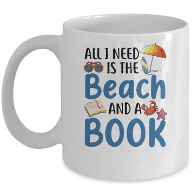 All I Needs Is Beach And A Book Summer Book Lover Reading Mug | teecentury