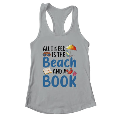 All I Needs Is Beach And A Book Summer Book Lover Reading Shirt & Tank Top | teecentury