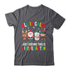 All Is Calm Just Kidding This Is Kindergarten Christmas Shirt & Sweatshirt | teecentury