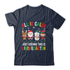 All Is Calm Just Kidding This Is Kindergarten Christmas Shirt & Sweatshirt | teecentury