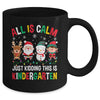 All Is Calm Just Kidding This Is Kindergarten Christmas Mug | teecentury