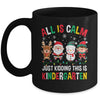 All Is Calm Just Kidding This Is Kindergarten Christmas Mug | teecentury