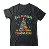 All Is Calm Said No Teacher Ever Funny Book Christmas Tree Shirt & Sweatshirt | teecentury
