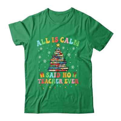 All Is Calm Said No Teacher Ever Funny Book Christmas Tree Shirt & Sweatshirt | teecentury