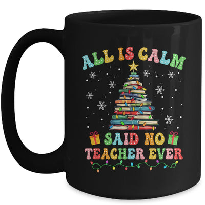 All Is Calm Said No Teacher Ever Funny Book Christmas Tree Mug | teecentury