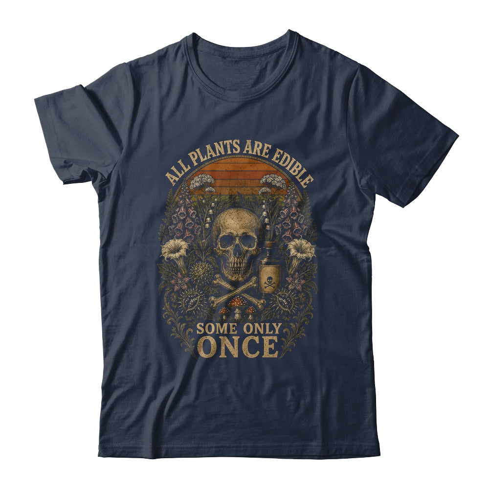 All Plants Are Edible Some Only Once Funny Garden Men Women Shirt & Tank Top | teecentury
