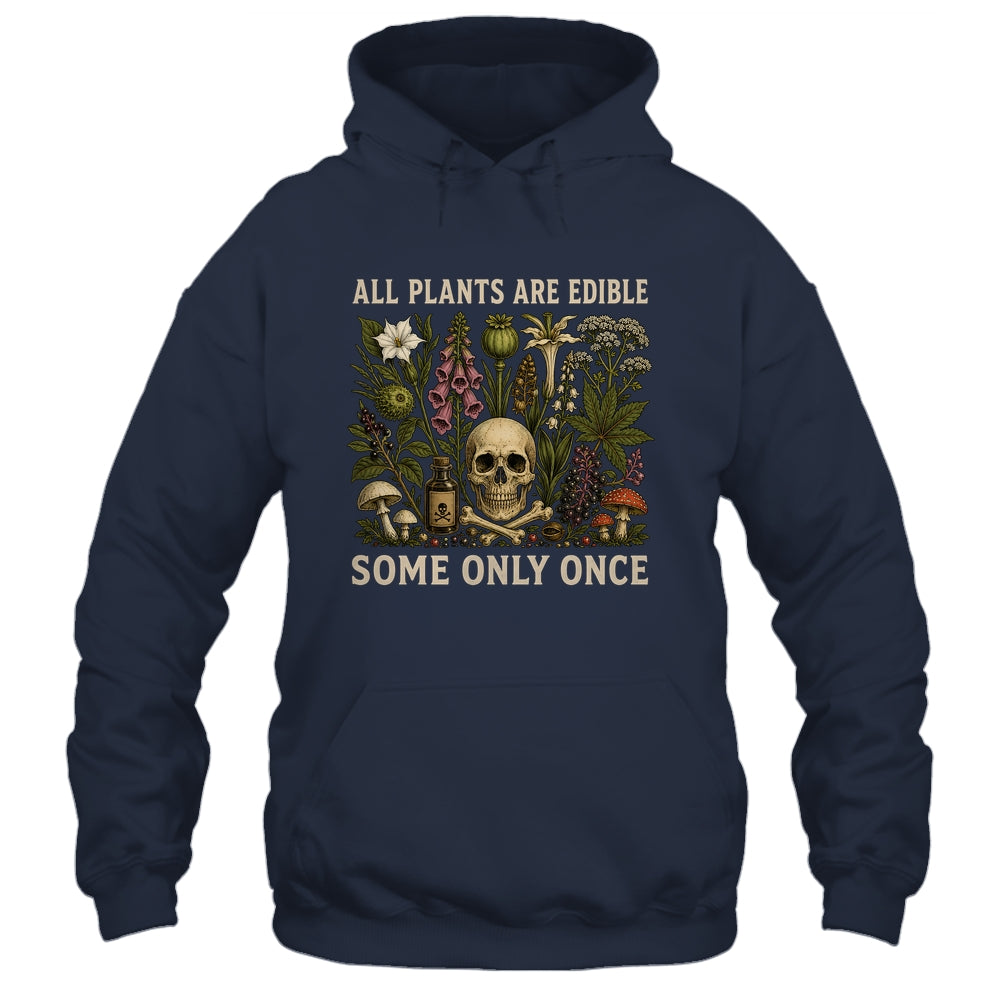All Plants Are Edible Some Only Once Funny Men Women Shirt & Tank Top | teecentury