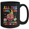 All The Cool Kids Are Reading Book Reading For Teacher Mug | teecentury