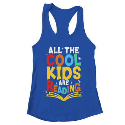 All The Cool Kids Are Reading Book Reading School Teacher Shirt & Tank Top | teecentury