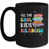 All The Cool Kids Are Reading Book Reading Teacher School Mug | teecentury