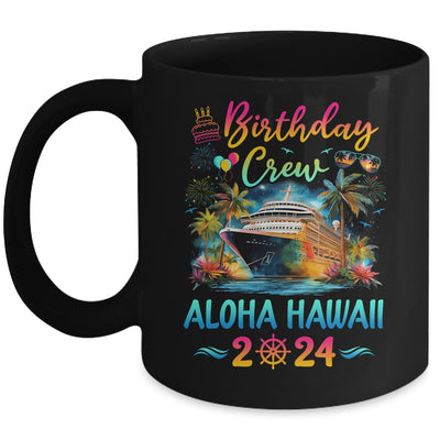 Aloha Hawaii 2024 Vacation Birthday Crew Trip Matching Group Mug | teecentury