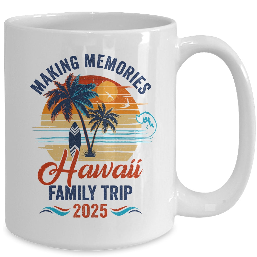 Aloha Hawaii Family Vacation 2025 Making Memories Together Trip Mug | teecentury