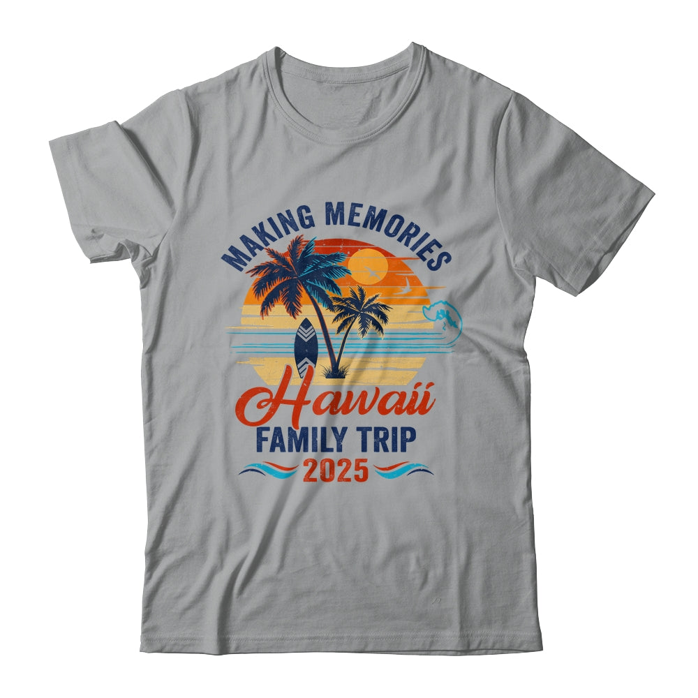 Aloha Hawaii Family Vacation 2025 Making Memories Together Trip Shirt & Tank Top | teecentury